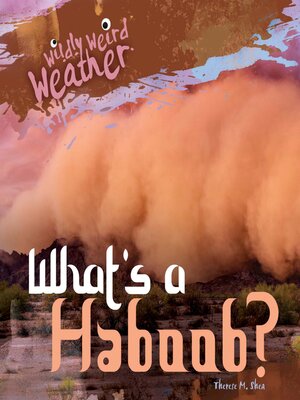 cover image of What's a Haboob?